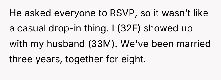 He asked everyone to RSVP, so it wasn't like a...