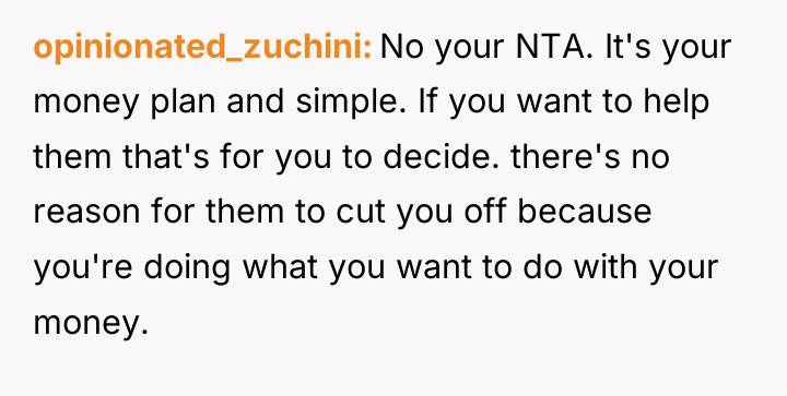 opinionated_zuchini No your NTA. It's your money plan and simple....