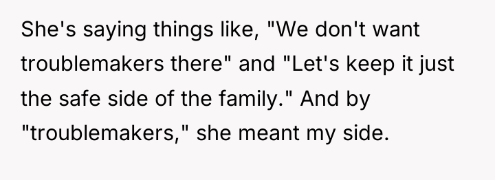 She's saying things like, "We don't want troublemakers there" and...