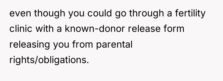 even though you could go through a fertility clinic with...