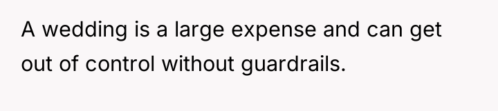 A wedding is a large expense and can get out...
