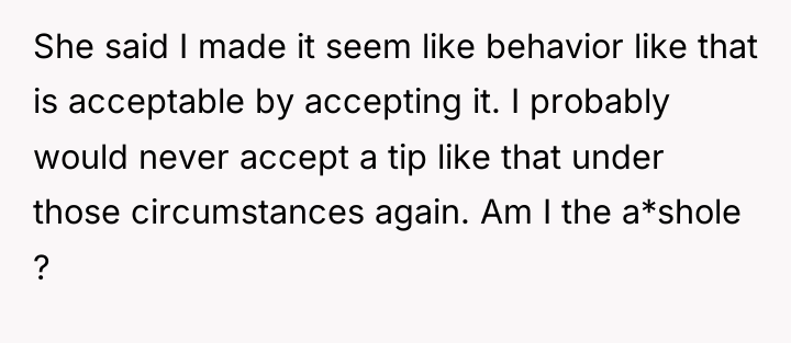 She said I made it seem like behavior like that...