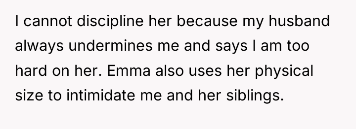 I cannot discipline her because my husband always undermines me...