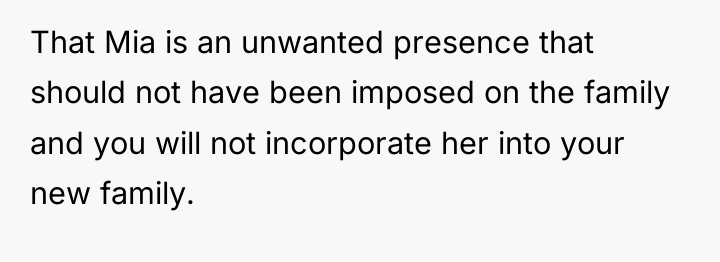 That Mia is an unwanted presence that should not have...