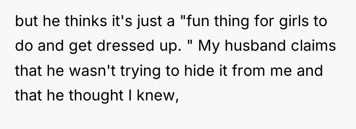 but he thinks it's just a "fun thing for girls...