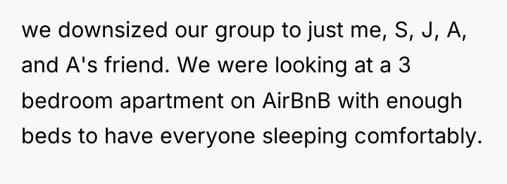 we downsized our group to just me, S, J, A,...