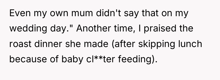 Even my own mum didn't say that on my wedding...