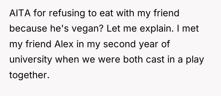 AITA for refusing to eat with my friend because he's...