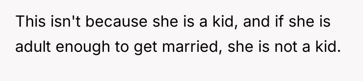 This isn't because she is a kid, and if she...