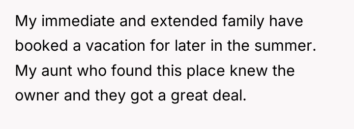 My immediate and extended family have booked a vacation for...