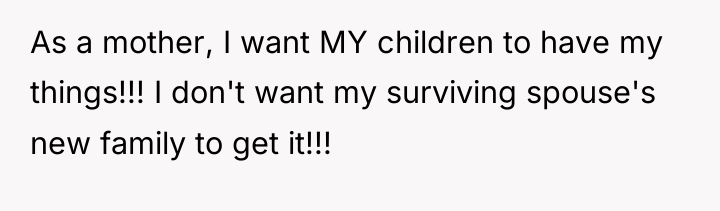 As a mother, I want MY children to have my...