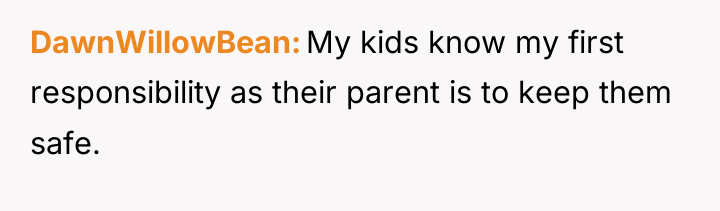 DawnWillowBean My kids know my first responsibility as their parent...