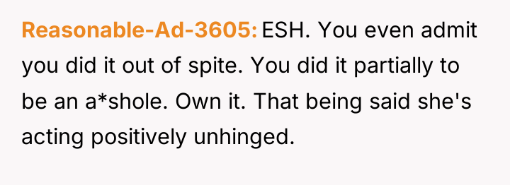 Reasonable-Ad-3605 ESH. You even admit you did it out of...