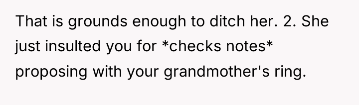 That is grounds enough to ditch her. 2. She just...