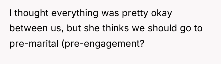 I thought everything was pretty okay between us, but she...