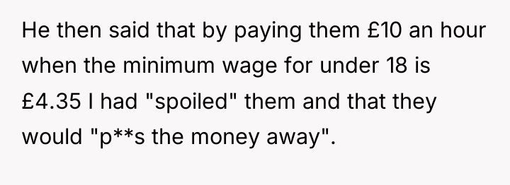 He then said that by paying them £10 an hour...