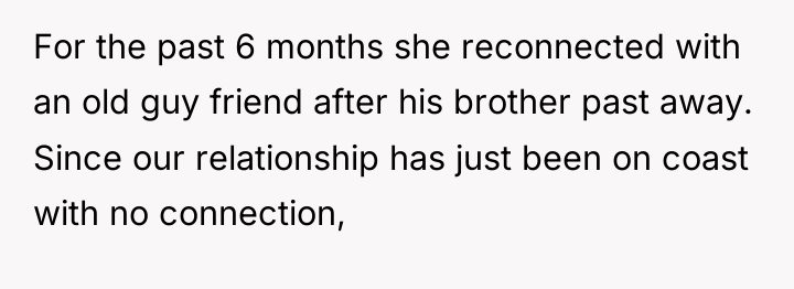 For the past 6 months she reconnected with an old...