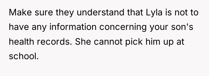 Make sure they understand that Lyla is not to have...