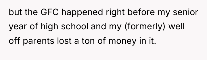 but the GFC happened right before my senior year of...