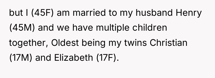 but I (45F) am married to my husband Henry (45M)...