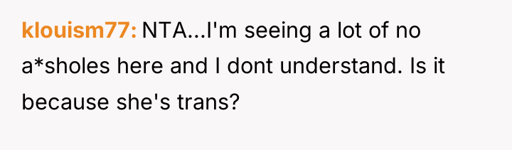 klouism77 NTA...I'm seeing a lot of no a*sholes here and...