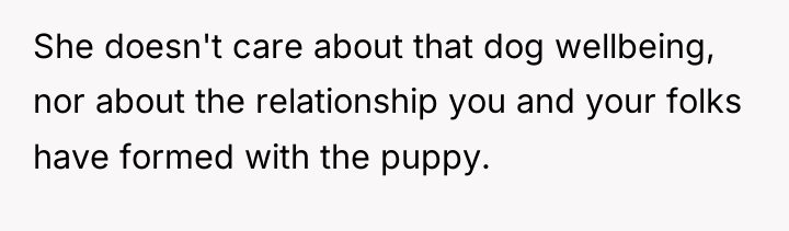 She doesn't care about that dog wellbeing, nor about the...