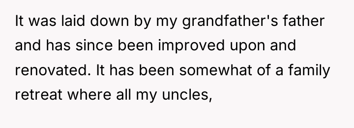 It was laid down by my grandfather's father and has...