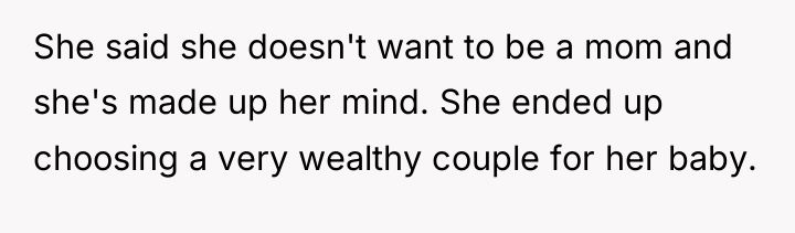 She said she doesn't want to be a mom and...