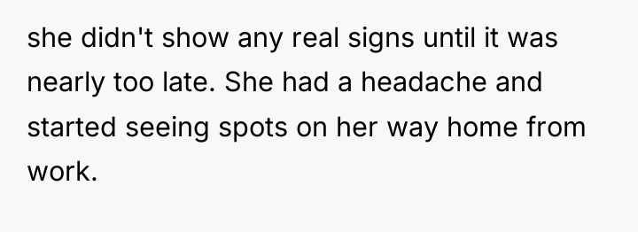 she didn't show any real signs until it was nearly...