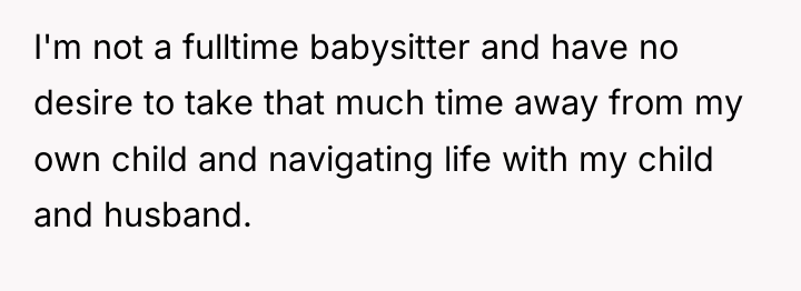 I'm not a fulltime babysitter and have no desire to...