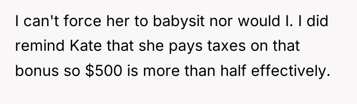 I can't force her to babysit nor would I. I...