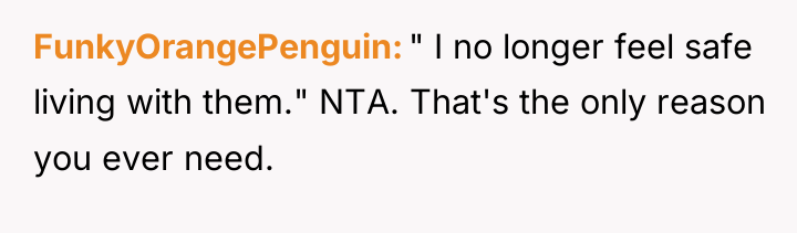 FunkyOrangePenguin " I no longer feel safe living with them."...