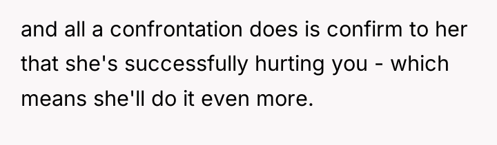 and all a confrontation does is confirm to her that...