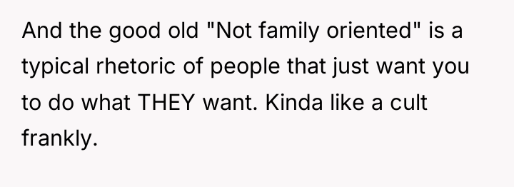 And the good old "Not family oriented" is a typical...