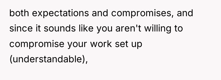 both expectations and compromises, and since it sounds like you...
