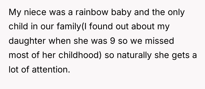 My niece was a rainbow baby and the only child...