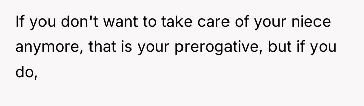 If you don't want to take care of your niece...