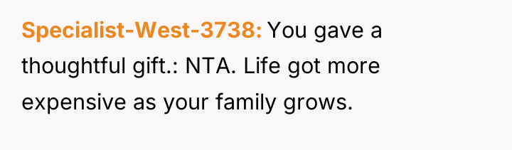 Specialist-West-3738 You gave a thoughtful gift.: NTA. Life got more...