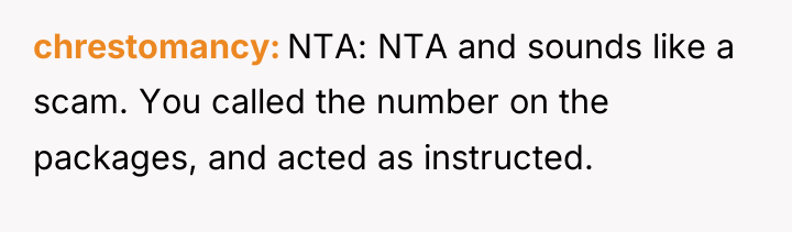 chrestomancy NTA: NTA and sounds like a scam. You called...