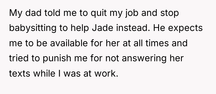 My dad told me to quit my job and stop...