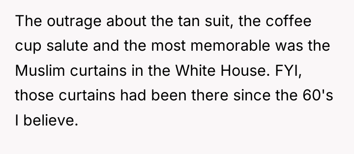 The outrage about the tan suit, the coffee cup salute...