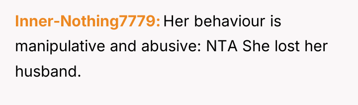 Inner-Nothing7779 Her behaviour is manipulative and abusive: NTA She lost...