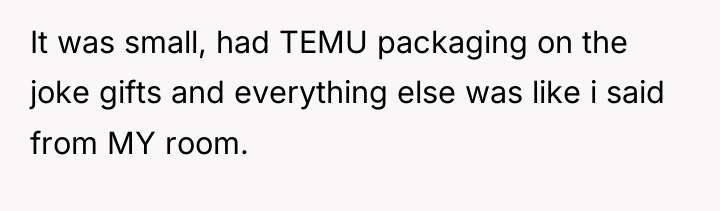 It was small, had TEMU packaging on the joke gifts...