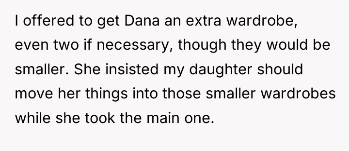 I offered to get Dana an extra wardrobe, even two...