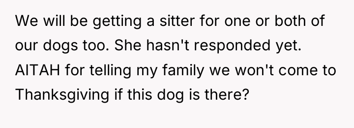 We will be getting a sitter for one or both...