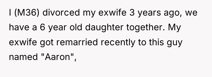 I (M36) divorced my exwife 3 years ago, we have...