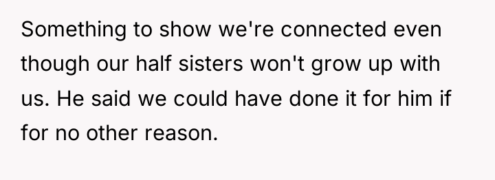 Something to show we're connected even though our half sisters...