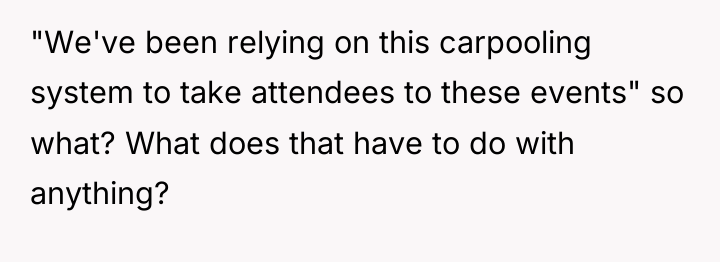 "We've been relying on this carpooling system to take attendees...