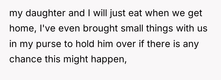 my daughter and I will just eat when we get...