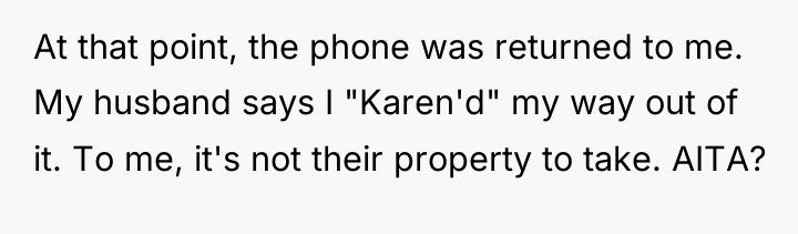 At that point, the phone was returned to me. My...